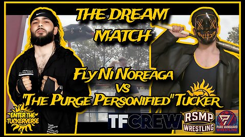 "The Dream Match" | Enter the Tuckerverse Ep. 2