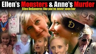 Ellen's Monsters & Anne's Murder: True Story of WHY Anne Heche was MURDERED ~ By Disclosurehub 2023