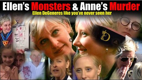 Ellen's Monsters & Anne's Murder: True Story of WHY Anne Heche was MURDERED ~ By Disclosurehub 2023