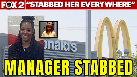 McDonald’s Employee Fatally Stabs Manager