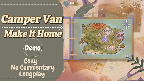 Camper Van: Make It Home Demo | No Commentary