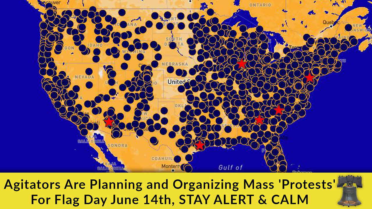 Agitators Are Planning and Organizing Mass 'Protests' For Flag Day June 14th, STAY ALERT & CALM