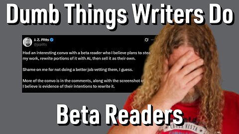 Dumb Things Writers Do - Beta Readers
