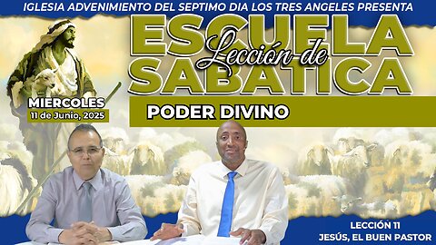 Miercoles 11 de Junio Leccion de Escuela Sabatica Pr. Orlando Enamorado