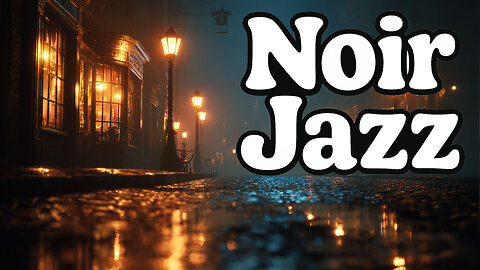 Foggy Streets of London 🌙🎺 Noir Jazz for Late Nights