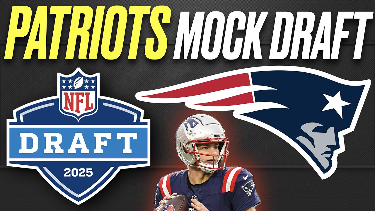 2025 NEW ENGLAND PATRIOTS MOCK DRAFT WITH TRADES