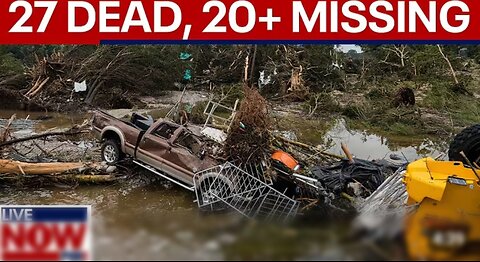 Texas Hill Country Flash Flood Kills 27, Dozens Still Missing—Including Campers
