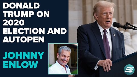 Johnny Enlow On Trump Talking About Biden's Autopen Use | May 19 2025