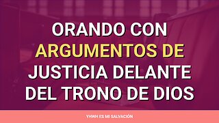 🛐️ ️Orando con argumentos de justicia delante del trono de Dios | Job 23:1-7