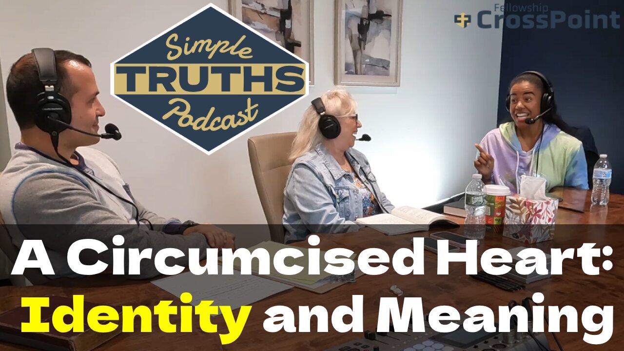 Heart Circumcision: Identity Beyond Ethnicity and Symbols - Simple Truths Podcast