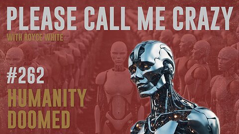 Humanity Doomed? | EP #262 | Artificial Intelligence Is Getting Dangerous | Royce White