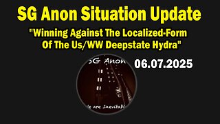 SG Anon Situation Update June 7: "Winning Against The Localized-Form Of The Us/WW Deepstate Hydra"