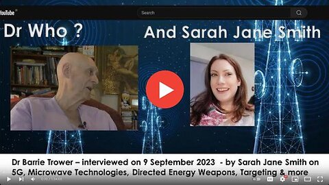 "Exclusive Interview: Sarah Jane Smith Talks with Directed Energy Weapons Expert, Dr Barrie Trower"