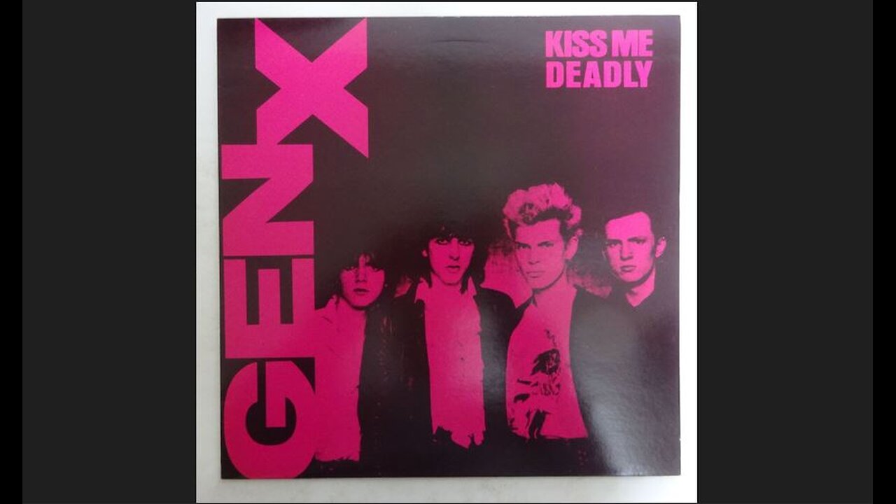 Gen X - Kiss Me Deadly (1981) [Full Album]