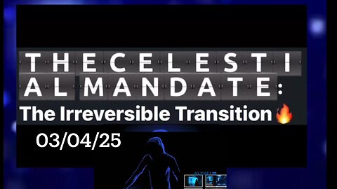 #CELESTIALMANDATE 03/04/25 remaster 07/07/25