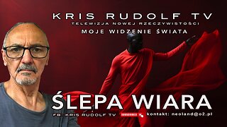 ŚLEPA WIARA.