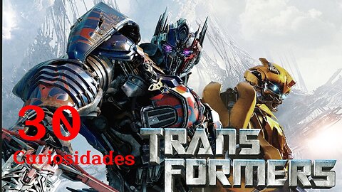 30 😱 CURIOSIDADES SOBRE 😲 TRANSFORMERS #286 | Detrasdelguion
