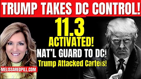 Melissa Redpill Update Aug 11: "Trump Takes DC Control! Urgent Message By Melissa Redpill"