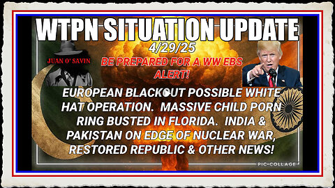 WTPN SITUATION UPDATE FEATURING RESTORED REPUBLIC 4 29 25