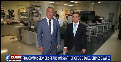FDA COMMISSIONER SPEAKS ON SYNTHETIC FOOD DYES, CHINESE VAPES