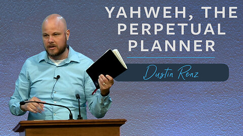Yahweh, the Perpetual Planner | Unveiling Yahweh Series