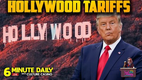 Trump to Tariff Hollywood? - 6 Minute Daily - May 5th