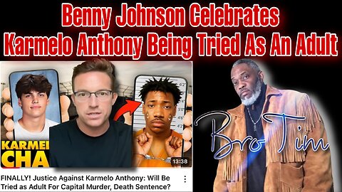 Benny Johnson Celebrates Karmelo Anthony Being Tried As An Adult