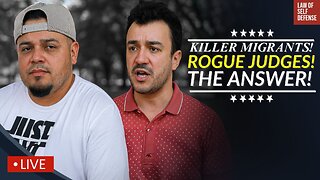 ROGUE Judges Drive Illegal Migrant MADNESS: The ANSWER!