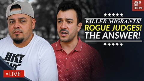 ROGUE Judges Drive Illegal Migrant MADNESS: The ANSWER!