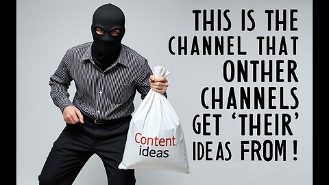 This is the channel that other channels get "their" ideas from