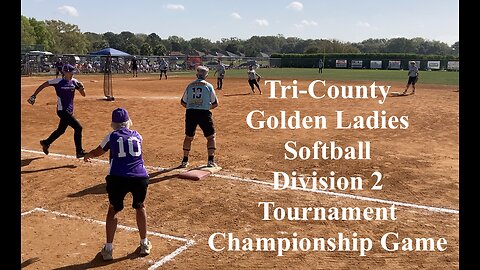 Tri-County Golden Ladies Softball Division 2 Championship Game