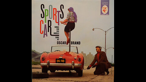 Oscar Brand - Sports Car Songs (1960) [Complete LP]