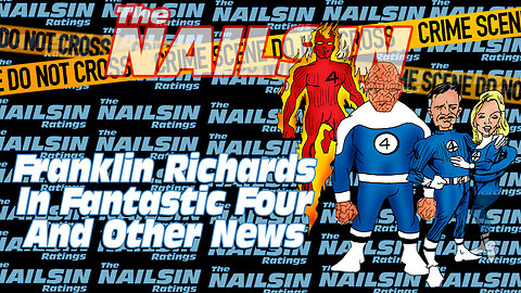 The Nailsin Ratings: Franklin Richards In Fantastic Four