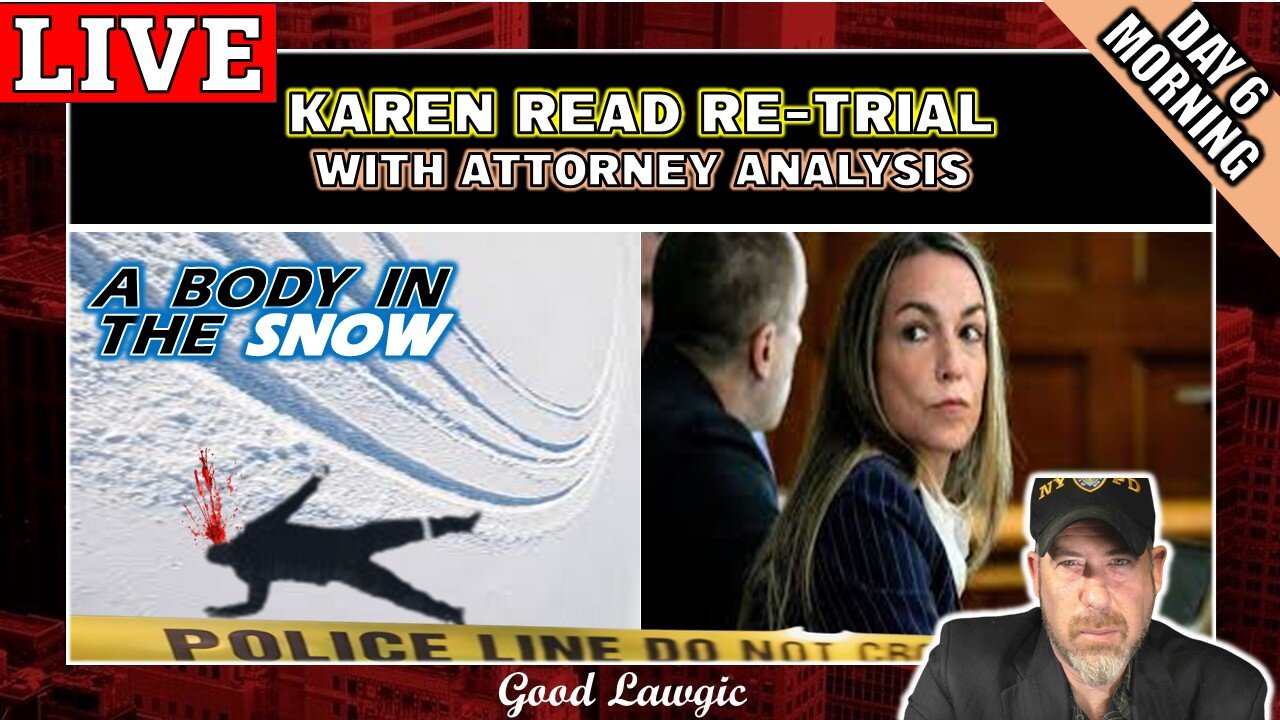 The Karen Read Trial 2.0- LIVEWATCH WITH ATTORNEYS (Day 6: Morning)