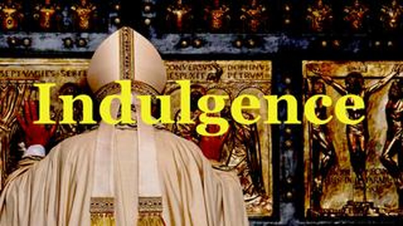 The Jesuit Vatican Shadow Empire 391 - Indulgence
