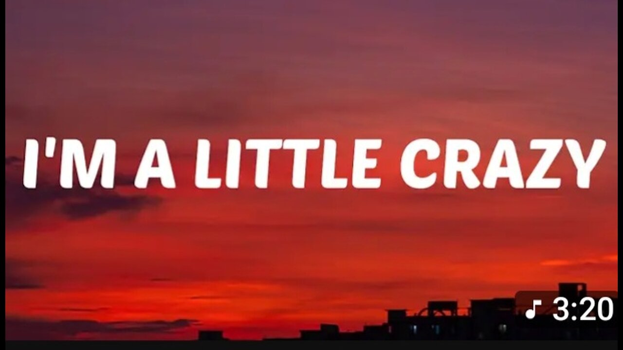 I'M A LITTLE CRAZY - MORGAN WALLEN (2025 I'M THE PROBLEM ALBUM) LYRICS
