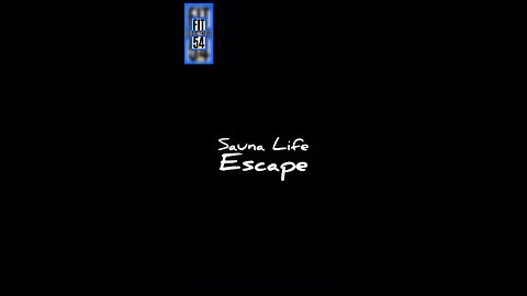 Sauna escape…