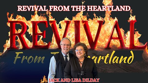 Revival From The Heartland | Jack and Lisa Dilday