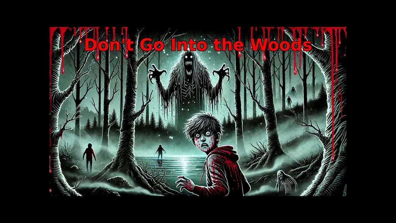 Do not go into woods | Lurking Beneath Shadows | Whispers in Darkness | Drowned in Fear