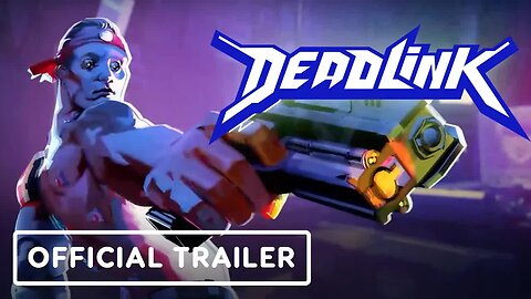 Deadlink - Official Full Release Date Trailer _ Guerrilla Collective 2023 Showcase