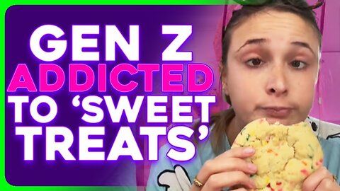 Gen Z 'Sweet Treat' Culture Has Therapists Worried