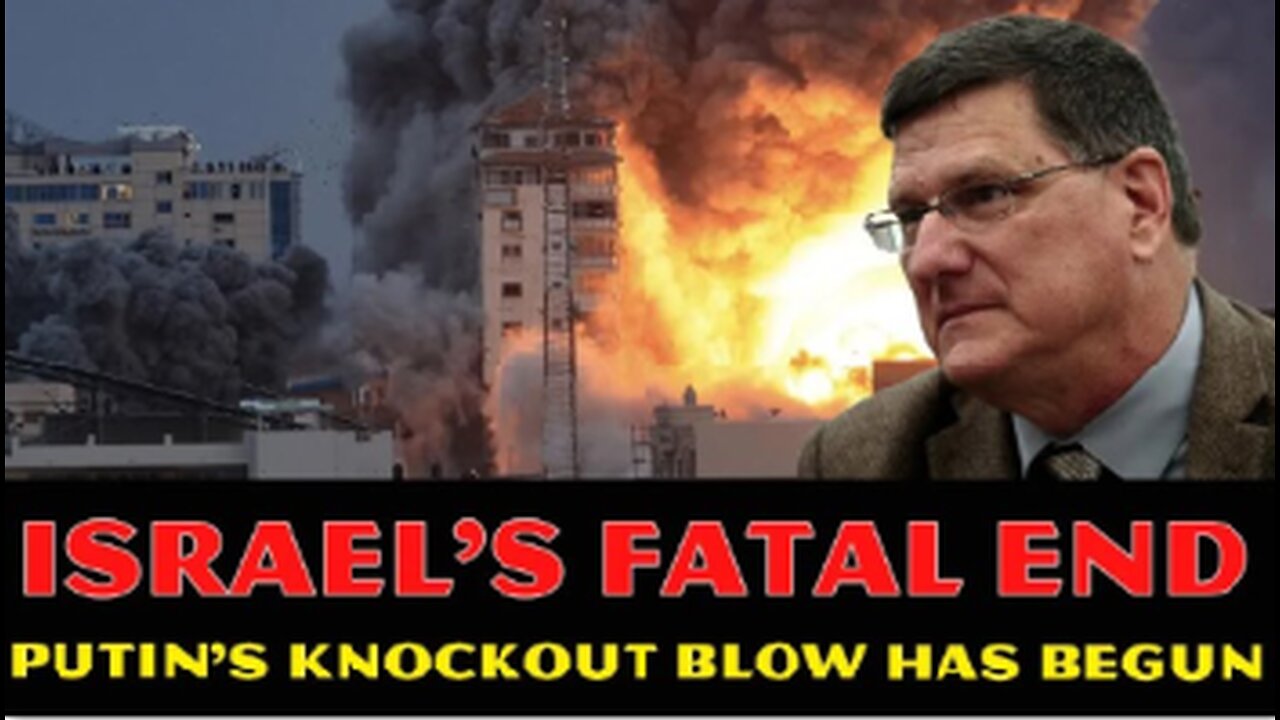 Scott Ritter: Israel's Fatal End! Putin's Knockout Blow Has Begun! Zelensky's Irreversible Mistake