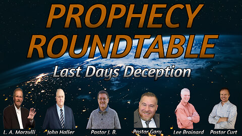 PROPHECY ROUNDTABLE with L.A.Marzulli, John Haller, J.B. Hixson, Gary McKibben, Lee Brainard & Curt
