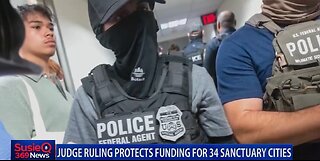 JUDGE RULING PROTECTS FUNDING FOR 34 SANCTUARY CITIES
