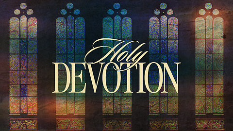 Holy Devotion | Wes Martin | Dec 28.25