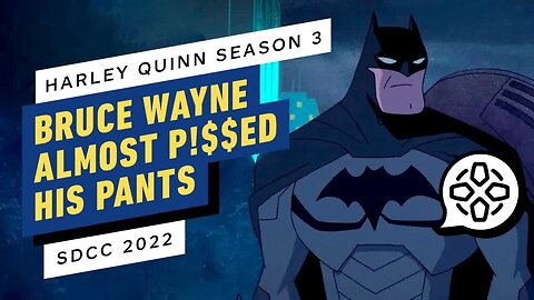 Harley Quinn - Bruce Wayne Almost Pissed His Pants In Season 3 _ Comic Con 2022