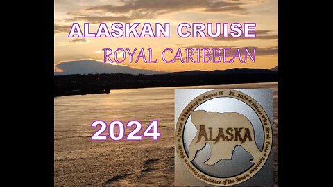 2024 Alaskan Cruise - Royal Caribbean