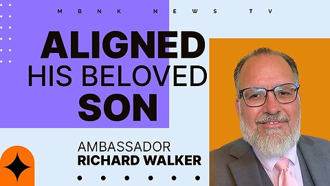 Aligned: His Beloved Son I Mamlakak Broadcast Network