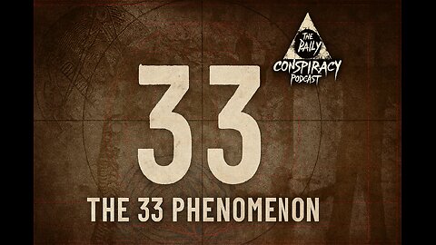 The 33 Phenomenon: A Secret Hidden in Plain Sight
