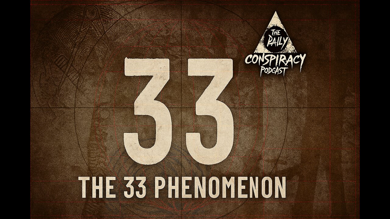 The 33 Phenomenon: A Secret Hidden in Plain Sight